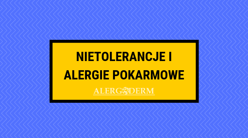 Nietolerancje i alergie pokarmowe